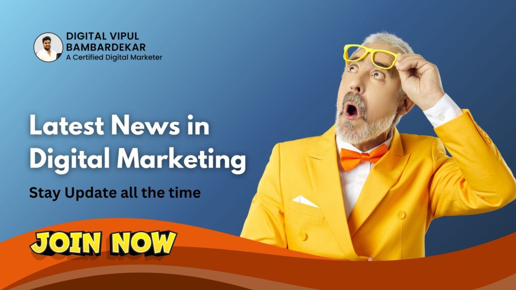 Latest News in Digital Marketing | Digital Vipul